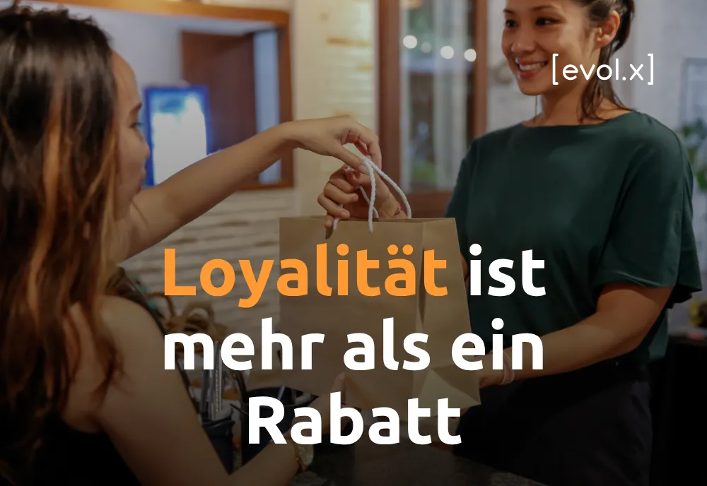 Loyalität ist mehr als ein Rabatt