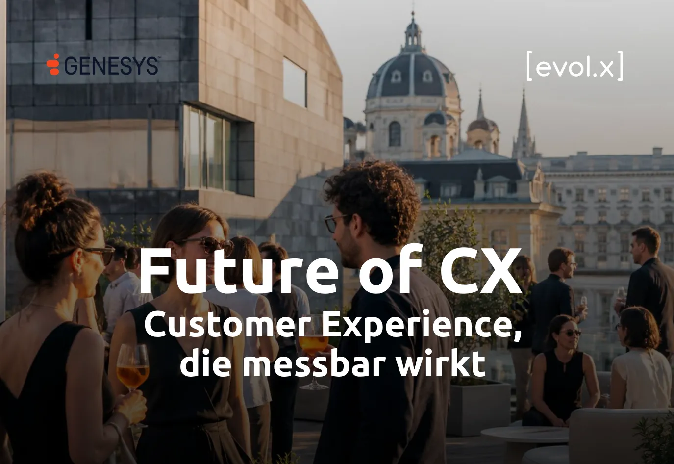 Future of CX Wien 2026 - Genesys und Evol.X Event